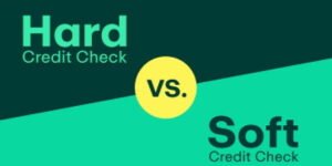 Soft Credit Check' vs. a 'Hard Credit Check